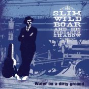 Slim Wild Boar - Water On A Dirty Ground CD