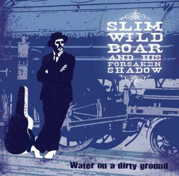 Slim Wild Boar - Water On A Dirty Ground CD