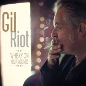Gil Riot Whisky On Your Wounds