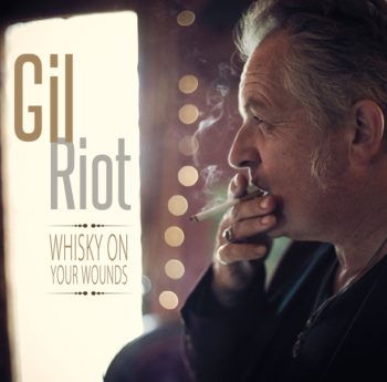 Gil Riot Whisky On Your Wounds