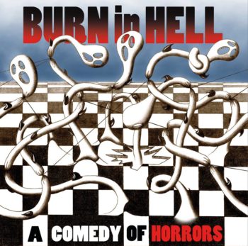 Burn In Hell - A Comedy of Horrors