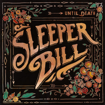 Sleeper Bill - Until Death LP